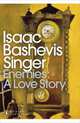 Enemies. A Love Story, Isaac Bashevis Singer 