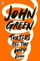 Turtles All the Way Down, Green John 