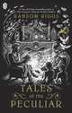 Tales of the Peculiar (Miss Peregrine's Peculiar Children), Riggs Ransom 