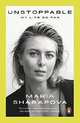 Unstoppable: My Life So Far, Sharapova Maria 