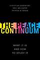 The Peace Continuum. What It Is and How to Study It, Davenport Christian, Melander Erik, Regan Patrick 