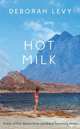 Hot Milk, Levy Deborah 