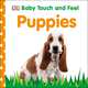 Baby Touch and Feel Puppies. Board book, 