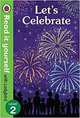 Let's Celebrate. Read it Yourself with Ladybird Level 2, Randall Ronne 