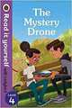 The Mystery Drone. Read it Yourself with Ladybird Level 4, 