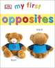 My First Opposites. Board book, 