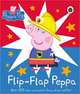 Peppa Pig: Flip-Flap Peppa. Board book, 