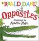Roald Dahl’s Opposites (Lift-the-Flap Board Book), Dahl Roald 