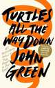 Turtles All the Way Down, Green John 
