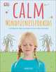 Calm. Mindfulness For Kids, Kinder Wynne 