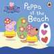 Peppa Pig: Peppa at the Beach (board bk), 