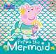 Peppa the Mermaid, 