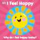 I Feel Happy. Board Book, 