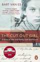 The Cut Out Girl. A Story of War and Family, Lost and Found, Bart Van Es 