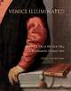 Venice Illuminated: Power and Painting in Renaissance Manuscripts, Szepe Helena Katalin 
