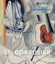Le Corbusier. Drawing as Process, Pauly Daniele 