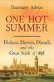 One Hot Summer. Dickens, Darwin, Disraeli, and the Great Stink of 1858, Ashton Rosemary 