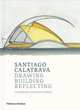 Drawing, Building, Reflecting, Calatrava Santiago 