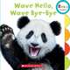 Wave Hello, Wave, Bye-Bye (board book), Chanko Pamela 