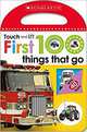 First 100 Things That Go (touch & lift board book), 