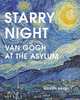 Starry Night. Van Gogh at the Asylum, Bailey Martin 