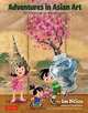 Adventures in Asian Art, 