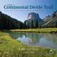 The Continental Divide Trail. Exploring America's Ridgeline Trail, Barney Scout Mann 