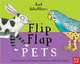 Axel Scheffler's Flip Flap Pets, Scheffler Axel 