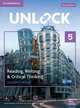 Unlock 5. Reading, Writing, & Critical Thinking. Student's Book, Mob App and Online Workbook with Downloadable Video, Williams Jessica, Ostrowska Sabina, Sowton Chris 