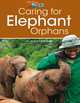 Caring for Elephant Orphans, O'Sullivan Jill 