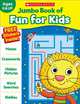 Jumbo Book of Fun for Kids. Ages 6 and Up, 