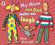 My Mum and Dad They Make Me Laugh, Sharratt Nick 