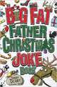 The Big Fat Father Christmas Joke Book, Deary Terry 