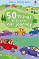 50 Things to Do on a Car Journey - Activity Cards, Beckett-Bowman Lucy 