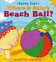 Where Is Baby's Beach Ball?, Katz Karen 