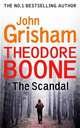 Theodore Boone. The Scandal, Grisham John 