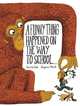 A Funny Thing Happened on the Way to School..., 