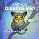 Are You Dissing Me? What Animals Really Think, Winheld Simon 