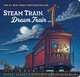 Steam Train, Dream Train, Sherri Duskey Rinker 