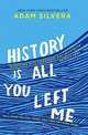History Is All You Left Me, Silvera Adam 