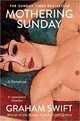 Mothering Sunday, Swift G. 