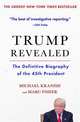 Trump Revealed. The Definitive Biography of the 45th President, Kranish Michael, Fisher Marc 