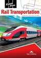 Career Paths: Rail Transportation. Student's Book with DigiBooks Application (Includes Audio & Video), Evans Virginia, Dooley Jenny , White Tom 