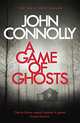 A Game of Ghosts: A Charlie Parker Thriller, Connolly John 