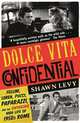 Dolce Vita Confidential, Levy Shawn 