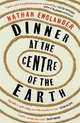 Dinner at the Centre of the Earth, Englander Nathan 