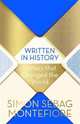 Written in History. Letters that Changed the World, Simon Sebag Montefiore 
