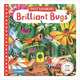 Brilliant Bugs. Board book, 