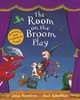 The Room on the Broom Play, Donaldson Julia, Scheffler Axel 