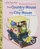 Richard Scarry's The Country Mouse and the City Mouse, Scarry Richard , Scarry Patricia 